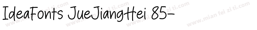 IdeaFonts JueJiangHei 85字体转换